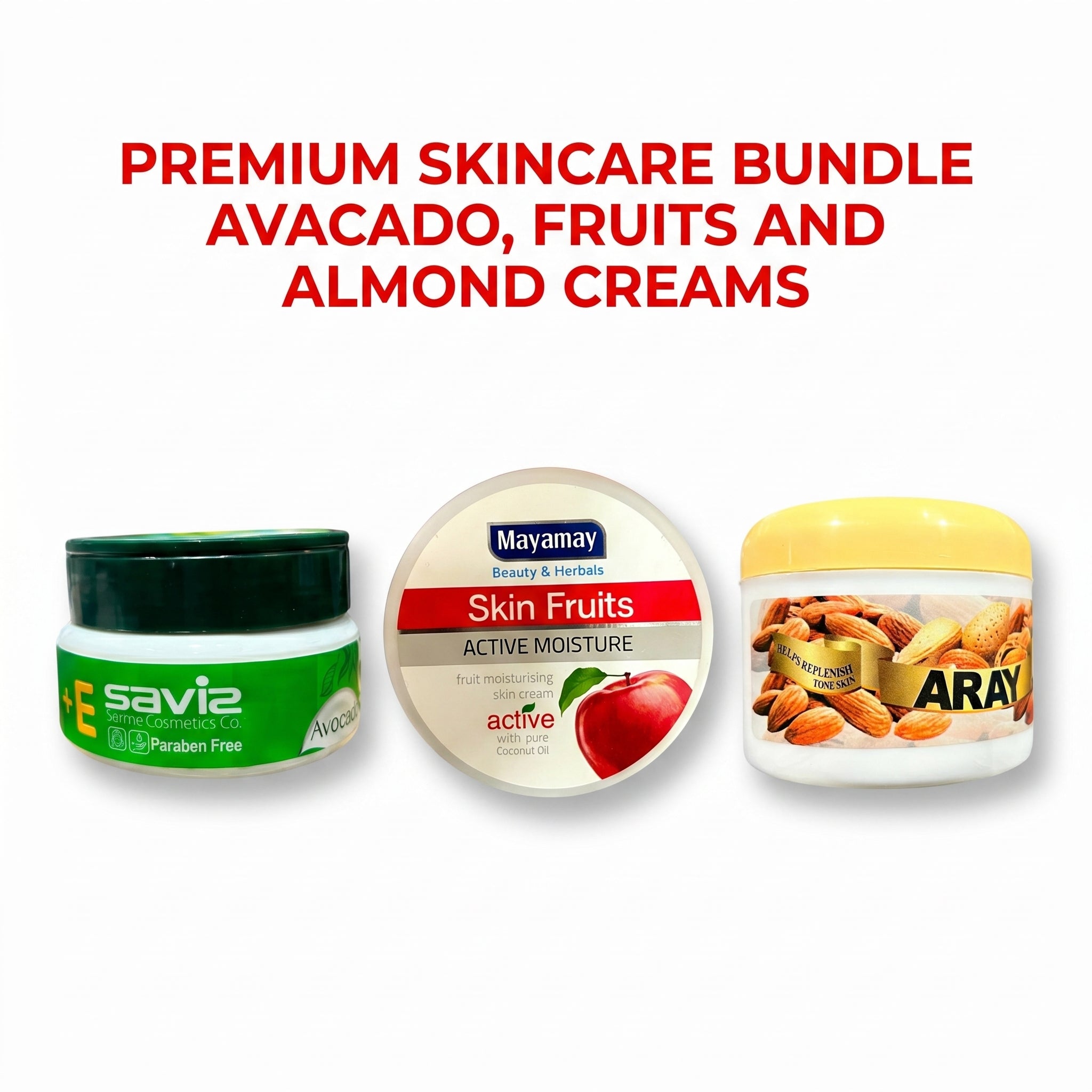 Premium Skincare Bundle – Mayamay Skin Fruits Apple (220G) , Aray Almond Tone Cream (210 G), and Saviz Avocado Vitamin E Creams (200 G)